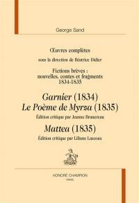 Oeuvres complètes. Fictions brèves : nouvelles, contes et fragments : 1834-1835