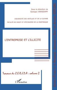 Travaux du CERJDA. Vol. 2. L'entreprise et l'illicite : colloque des 29 et 30 novembre 2001