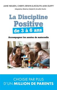 La discipline positive pour les enfants de 3 à 6 ans : accompagner les années de maternelle