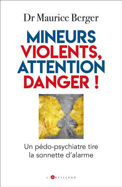 Mineurs violents, attention danger !