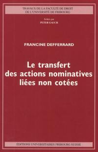 Le transfert des actions nominatives liées non cotées