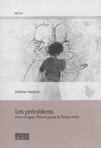 Les précédents