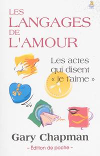 Les langages de l'amour : les actes qui disent "je t'aime"