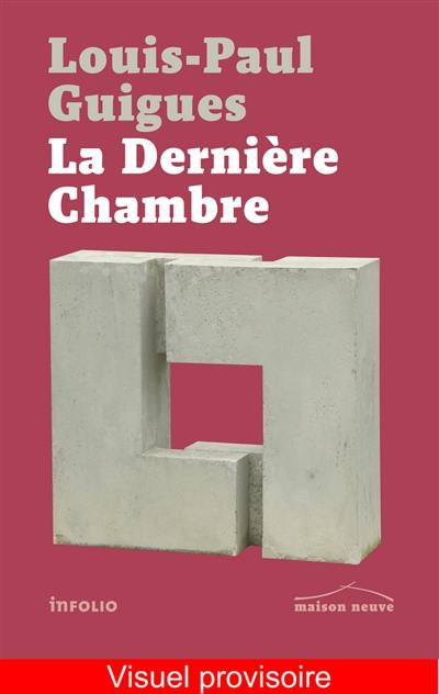 La dernière chambre : récits