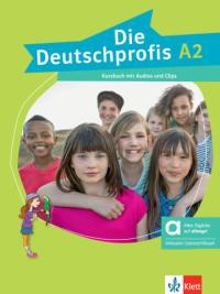 Die Deutschprofis A2 : Kursbuch mit Audios und Clips