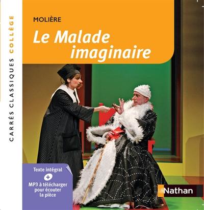 Le malade imaginaire : comédie, 1673 : texte intégral