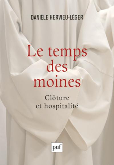 Le temps des moines : clôture et hospitalité