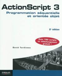 ActionScript 3 : programmation séquentielle et orientée objet