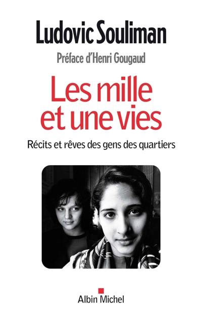 Les mille et une vies : récits et rêves des gens des quartiers