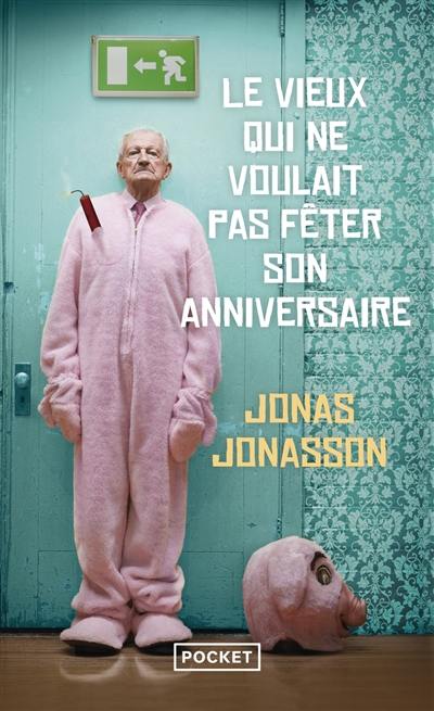 Le vieux qui ne voulait pas fêter son anniversaire