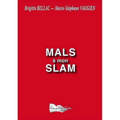 Mals à mon slam