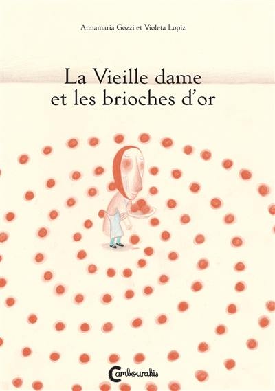 La vieille dame et les brioches d'or