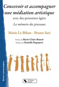 Concevoir et accompagner une médiation artistique avec des personnes âgées : la mémoire des pinceaux