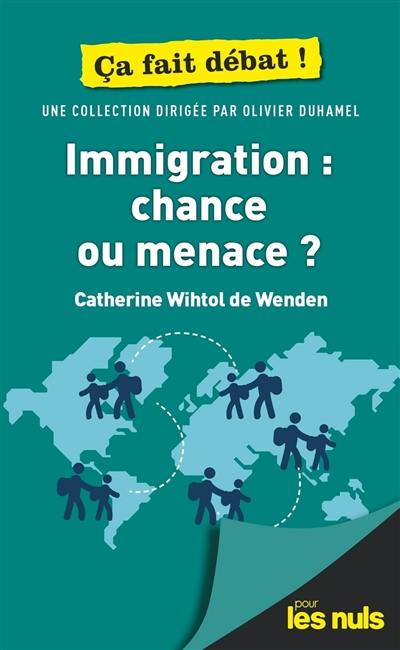 Immigration : chance ou menace ?