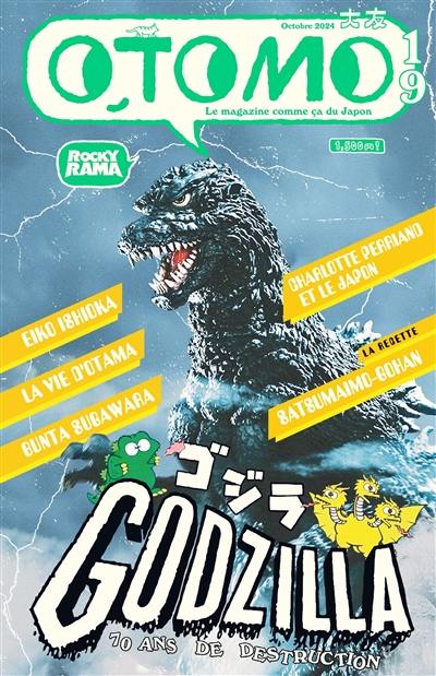 Otomo : ramen, kaiju & pop culture, n° 19. Godzilla : 70 ans de destruction