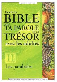 Pour lire la Bible avec Ta parole est un trésor avec les adultes. Vol. 2. Les paraboles