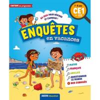 Enquêtes en vacances : 80 jeux pour réviser et s'amuser ! : 7-8 ans, CE1 au CE2, conforme au programme