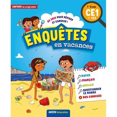 Enquêtes en vacances : 80 jeux pour réviser et s'amuser ! : 7-8 ans, CE1 au CE2, conforme au programme