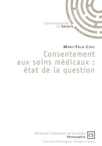 Consentement aux soins médicaux : état de la question