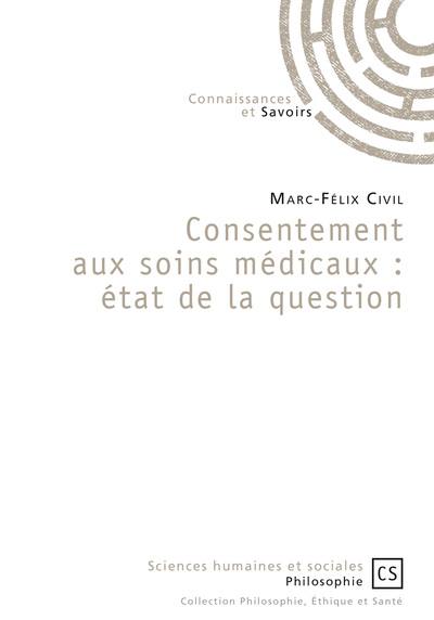 Consentement aux soins médicaux : état de la question