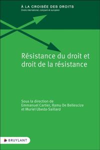 Résistance du droit et droit de la résistance