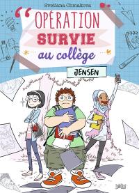 Opération survie au collège. Vol. 2. Jensen