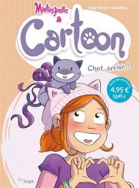 Mistinguette & Cartoon. Vol. 1. Chat arrive !