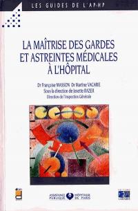 La maîtrise des gardes et astreintes médicales à l'hôpital