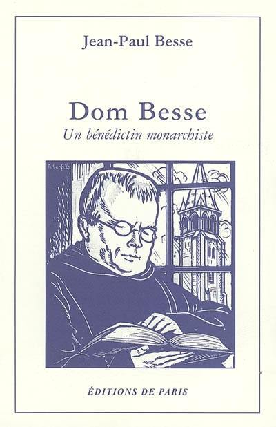 Dom Besse : un bénédictin monarchiste