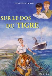 Sur le dos du tigre