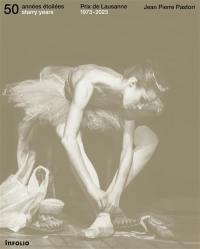 50 années étoilées : Prix de Lausanne, 1973-2023. 50 starry years