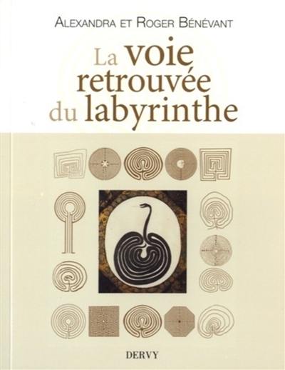 La voie retrouvée du labyrinthe