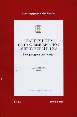 Etat des lieux de la communication audiovisuelle 1998 : des progrès au projet