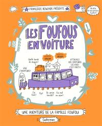 Une aventure de la famille Foufou. Vol. 2. Les Foufous en voiture