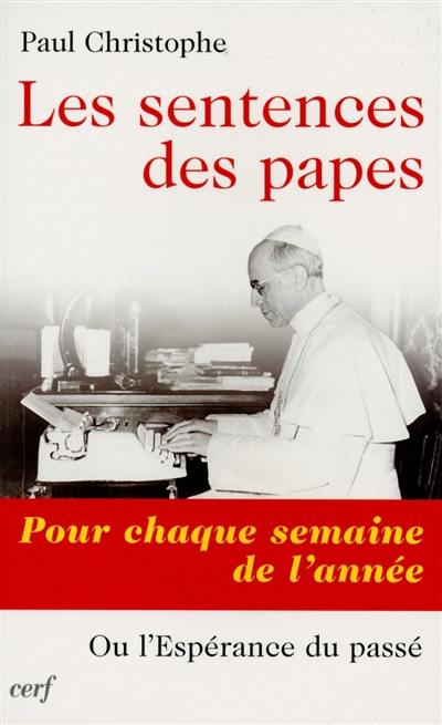 Les sentences des papes pour chaque semaine de l'année ou L'espérance du passé