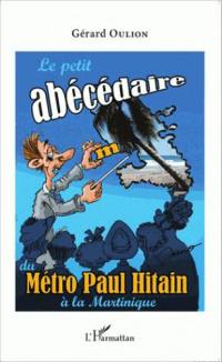 Le petit abécédaire du métro Paul Hitain à la Martinique