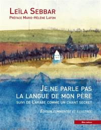 Je ne parle pas la langue de mon père. L'arabe comme un chant secret. Sur la colline, une koubba (inédit)