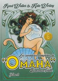 Les aventures complètes de Omaha, danseuse féline. Vol. 2