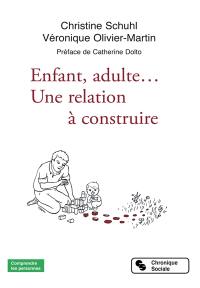 Enfant, adulte... : une relation à construire