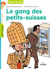 Les enquêtes fabuleuses du fameux Félix File-Filou. Vol. 1. Le gang des petits-suisses