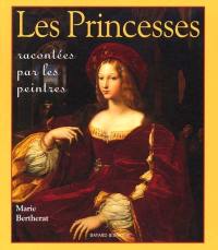 Les princesses racontées par les peintres