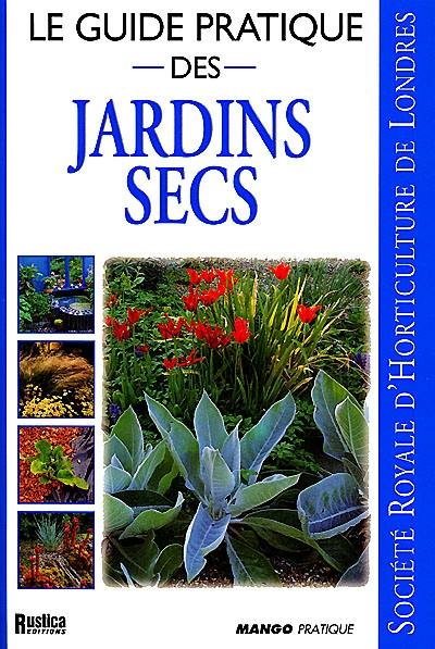 Le guide pratique des jardins secs