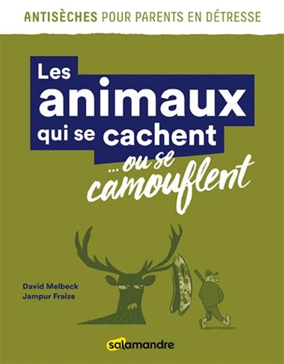 Les animaux qui se cachent... ou se camouflent