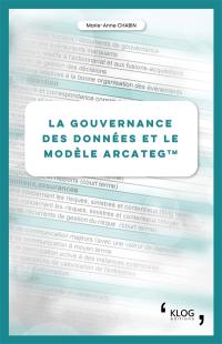 La gouvernance des données et le modèle Arcateg