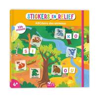 Stickers en relief : ABCdaire des animaux : 134 stickers