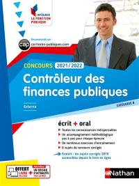 Contrôleur des finances publiques : concours 2021-2022, catégorie B, externe : écrit + oral