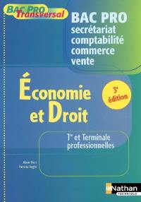 Economie et droit, 1re et terminale professionnelles : Bac pro secrétariat, comptabilité, commerce, vente