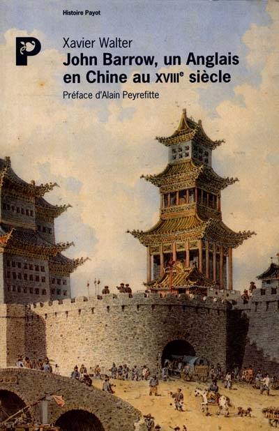 John Barrow, un Anglais en Chine à la fin du XVIIIe siècle