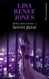 Sombre, divin et mortel. Vol. 3. Secret fatal