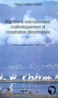 Migrations internationales, codéveloppement et coopération décentralisée